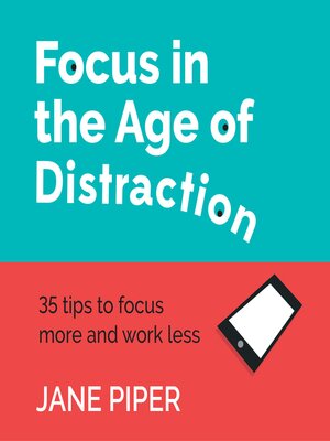 cover image of Focus in the Age of Distraction
